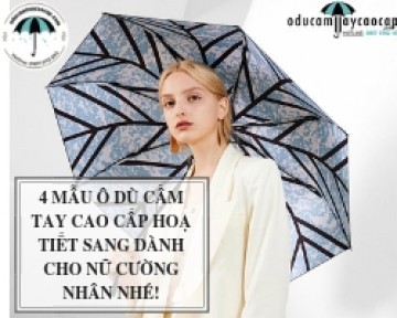 4 mẫu ô dù cầm tay cao cấp hoạ tiết sang dành cho nữ cường nhân nhé!