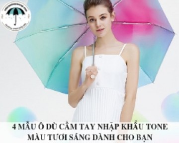 4 mẫu ô dù cầm tay nhập khẩu tone màu tươi sáng dành cho bạn