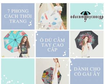 7 phong cách thời trang kết hợp ô dù cầm tay cao cấp gấp khúc dành cho cô gái ấy!